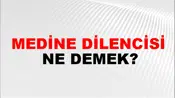 Medine Dilencisi
