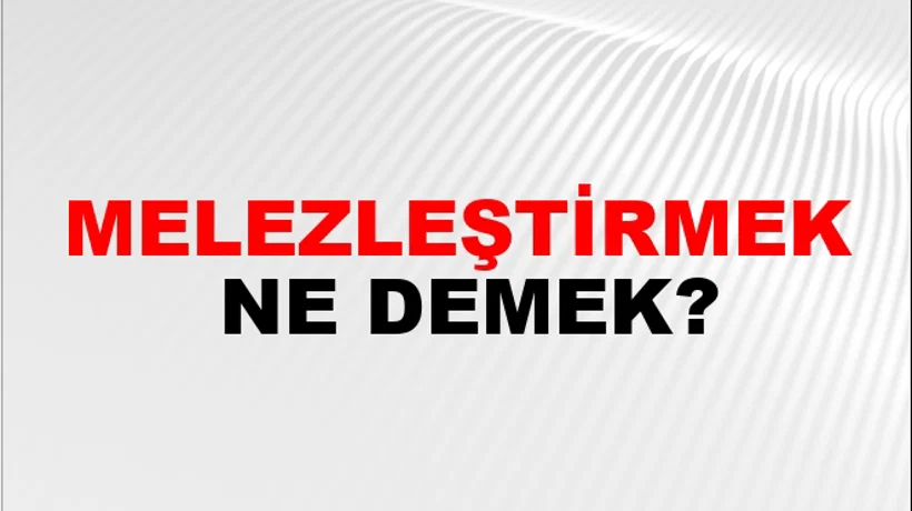 Melezleştirmek Melezleştirmek