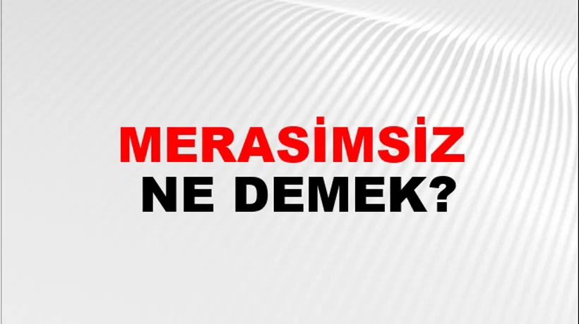 Merasimsiz Merasimsiz