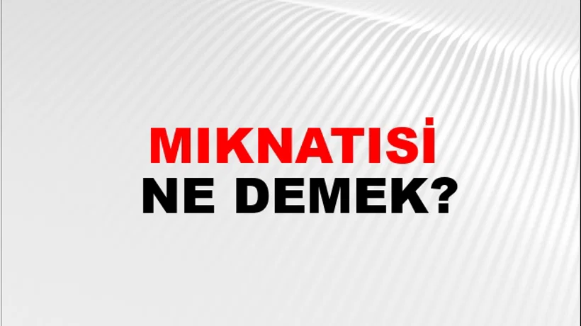 Mıknatısi Mıknatısi