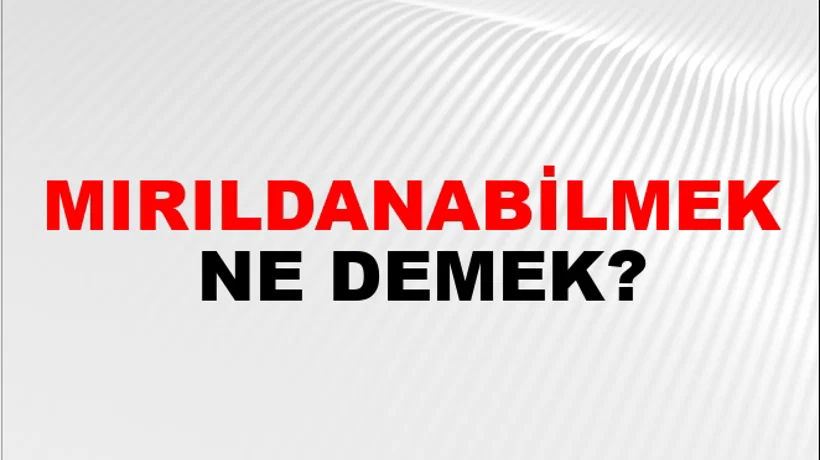 Mırıldanabilmek Mırıldanabilmek