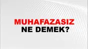 Muhafazasız