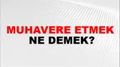 Muhavere Etmek
