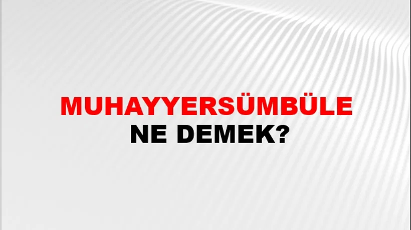 Muhayyersümbüle Muhayyersümbüle