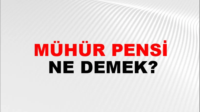 Mühür Pensi Mühür Pensi