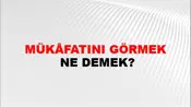 Mükâfatını Görmek