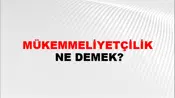 Mükemmeliyetçilik