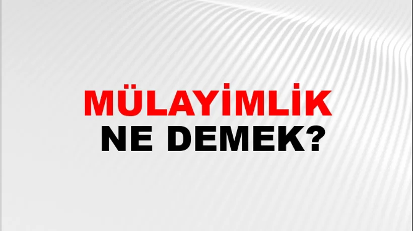 Mülayimlik Mülayimlik