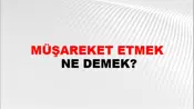 Müşareket Etmek
