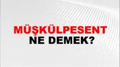 Müşkülpesent