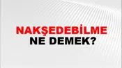 Nakşedebilme