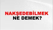 Nakşedebilmek