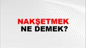 Nakşetmek