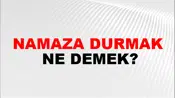 Namaza Durmak