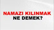 Namazı Kılınmak