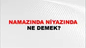 Namazında Niyazında
