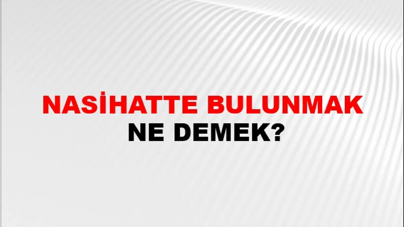 Nasihatte Bulunmak Nasihatte Bulunmak