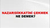 Nazarıdikkatini Çekmek
