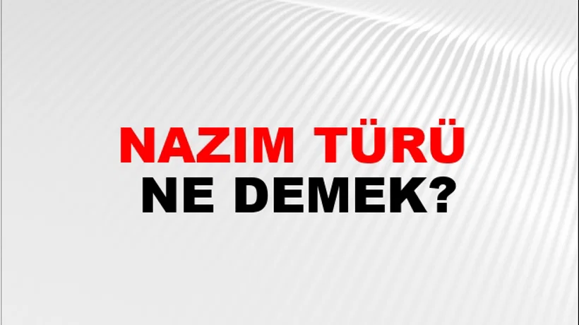 Nazım Türü Nazım Türü