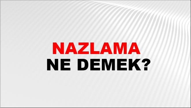 Nazlama Nazlama