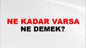 Ne Kadar Varsa