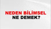 Neden Bilimsel