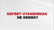 Nefret Uyandırmak