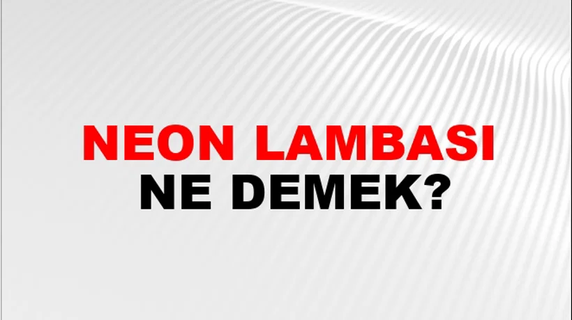 Neon Lambası Neon Lambası