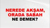 Nerede Akşam, Orada Sabah