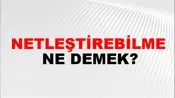 Netleştirebilme