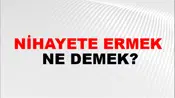 Nihayete Ermek