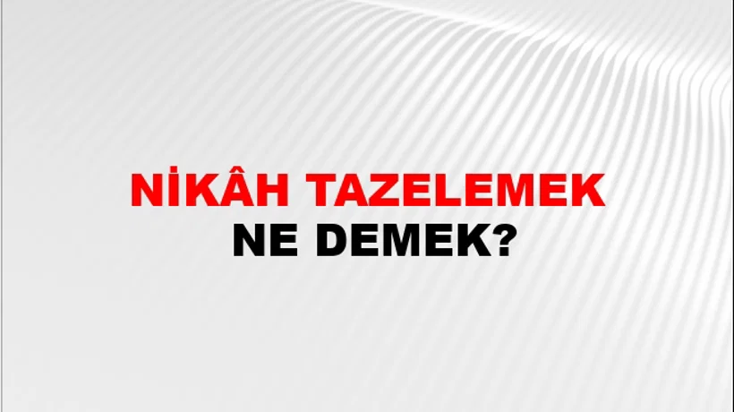 Nikâh Tazelemek Nikâh Tazelemek