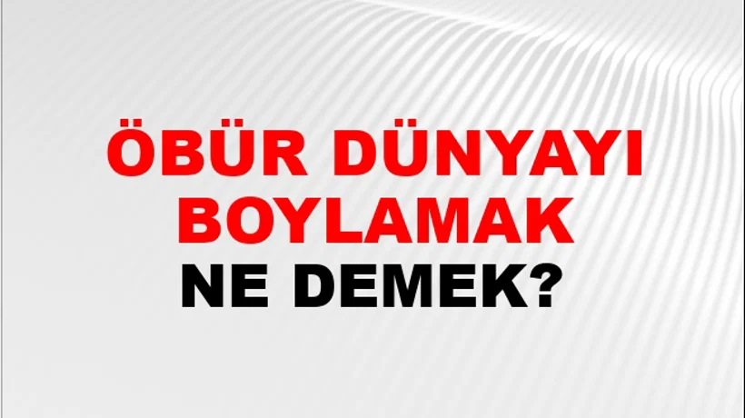 Öbür Dünyayı Boylamak Öbür Dünyayı Boylamak