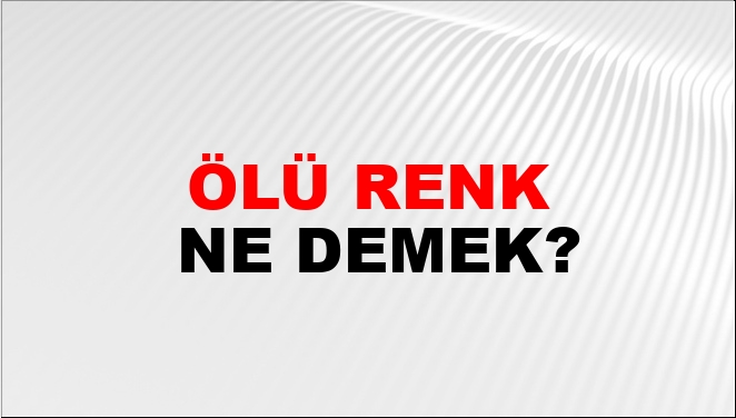 Ölü Renk