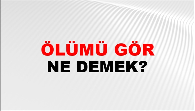 Ölümü Gör (Veya öp)