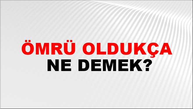 Ömrü Oldukça