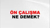 Ön Çalışma