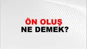 Ön Oluş