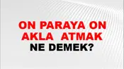 On Paraya On Takla (Veya taklak) atmak