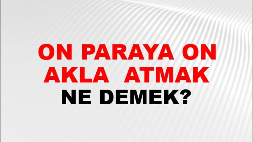 On Paraya On Takla (Veya taklak) atmak On Paraya On Takla (Veya taklak) atmak