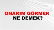 Onarım Görmek