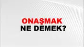 Onaşmak