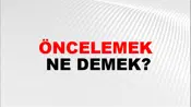 Öncelemek