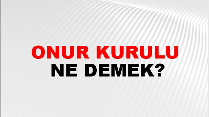 Onur Kurulu Onur Kurulu
