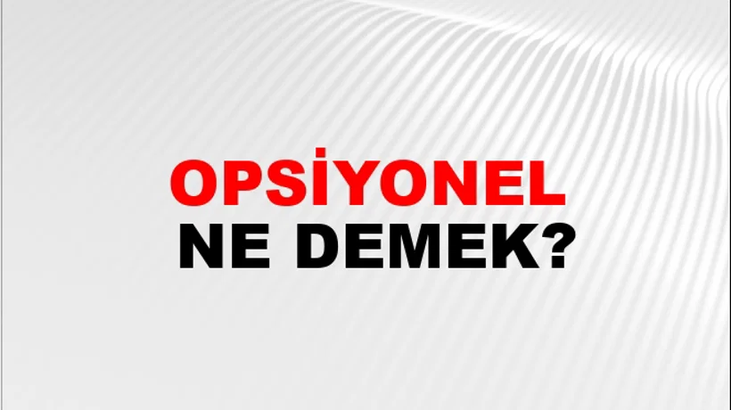 Opsiyonel Opsiyonel
