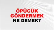 Öpücük Göndermek (Veya yollamak)