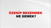 Özenip Bezenmek