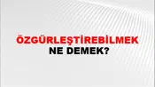 Özgürleştirebilmek