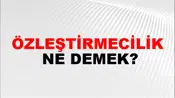 Özleştirmecilik