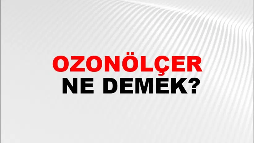 Ozonölçer Ozonölçer